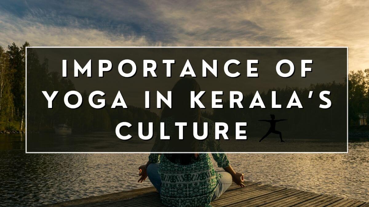 Importance of Yoga in Kerala's Culture