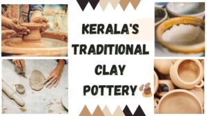 Art of Kerala's Traditional Clay Pottery