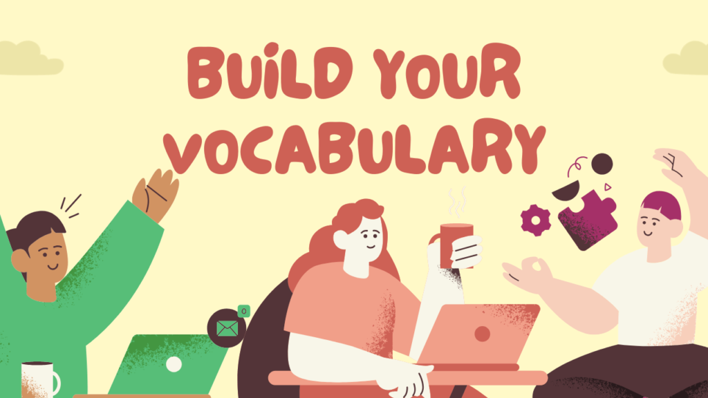 Build Your Vocabulary