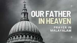 our father in heaven Prayer in Malayalam