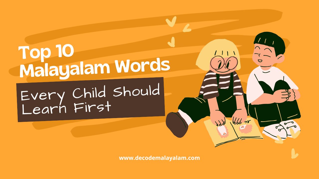 Top 10 Malayalam Words Every Child Should Learn First