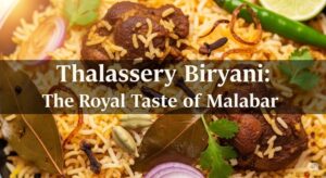 Thalassery Biryani